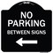 Signmission Designer Series-No Parking Between Signs Black & White Heavy-Gauge Aluminum, 18" x 18", BW-1818-9825 A-DES-BW-1818-9825 - alternate 1